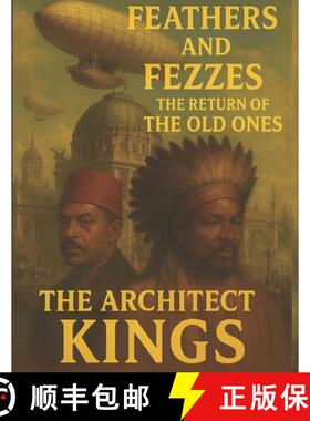 【3-4周达】Feathers and Fezzes the Return of the Old Ones: The Architect Kings [9781970759037]
