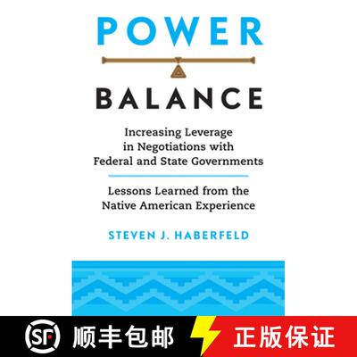 预订 Power Balance: Increasing Leverage in Negotiations with Federal and State Governments--Lessons L... [9780806176260]