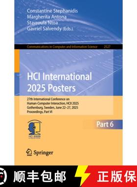 【3-4周达】HCI International 2025 Posters: 27th International Conference on Human-Computer Interactio... [9783031941641]
