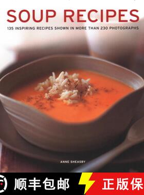 【3-4周达】Soup Recipes: 135 Inspiring Recipes Shown in More Than 230 Photographs [9781781460061]