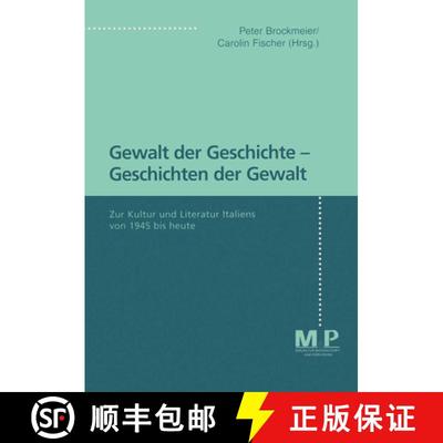 【3-4周达】Gewalt der Geschichte - Geschichten der Gewalt: Zur Kultur und Literatur Italiens von 1945... [9783476451965]