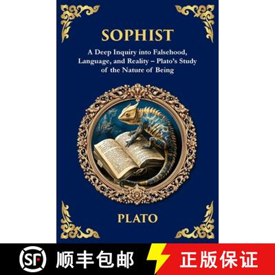 【3-4周达】Sophist: A Deep Inquiry into Falsehood, Language, and Reality - Plato's Study of the Natur... [9781806292561]