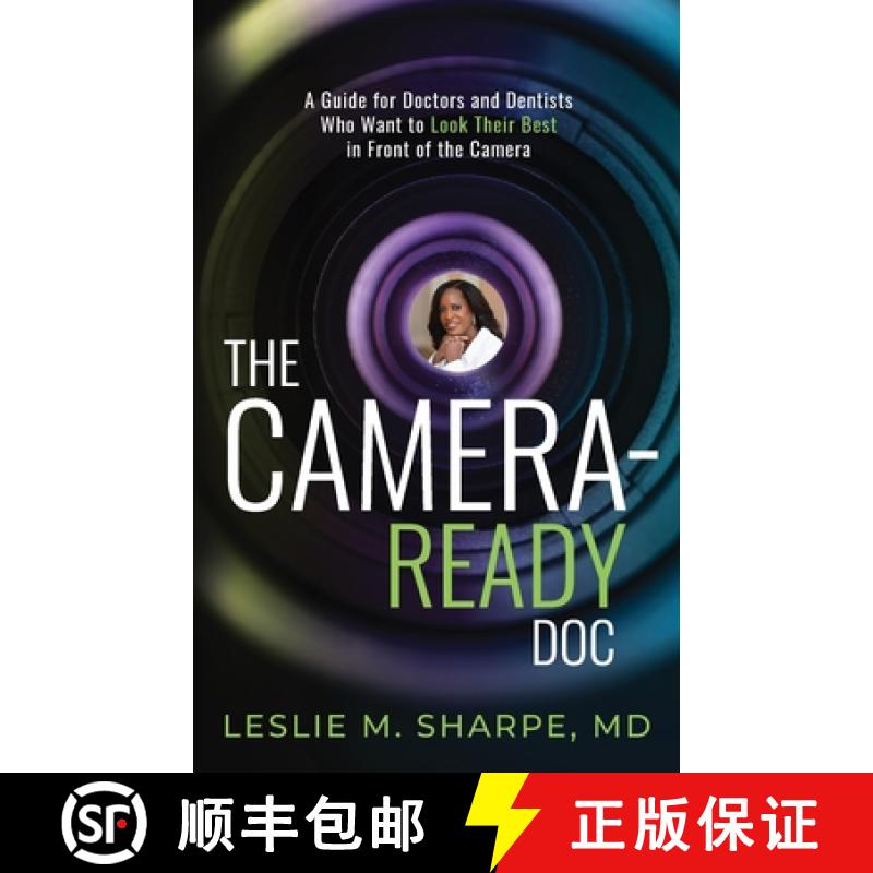 【3-4周达】The Camera-Ready Doc: A Guide for Doctors and Dentists Who Want to Look Their Best in Fron... [9781644842188]
