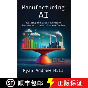 【3-4周达】Manufacturing AI: Building the Data Foundation for the Next Industrial Revolution [9798999336637]