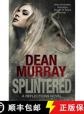 预订 Splintered (Reflections Volume 3) [9781939363114]