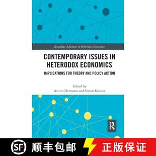 【3-4周达】Contemporary Issues in Heterodox Economics: Implications for Theory and Policy Action [9780367509101]