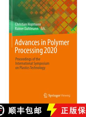 【3-4周达】Advances in Polymer Processing 2020 : Proceedings of the International Symposium on Plasti... [9783662608111]