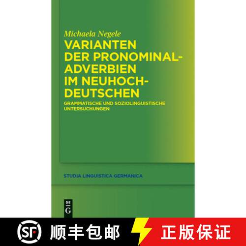 【3-4周达】精装 Varianten der Pronominaladverbien im Neuhochdeutschen: Grammatische und soziolinguist... [9783110273113]