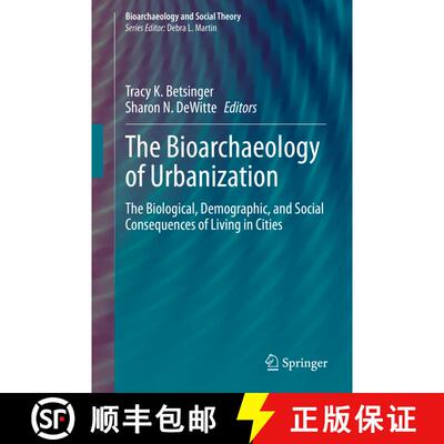 【3-4周达】The Bioarchaeology of Urbanization: The Biological, Demographic, and Social Consequences o... [9783030534165]