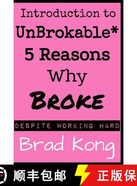 【3-4周达】Introduction to UnBrokable* : 5 Reasons Why Broke* Despite Working Hard [9781960199034]