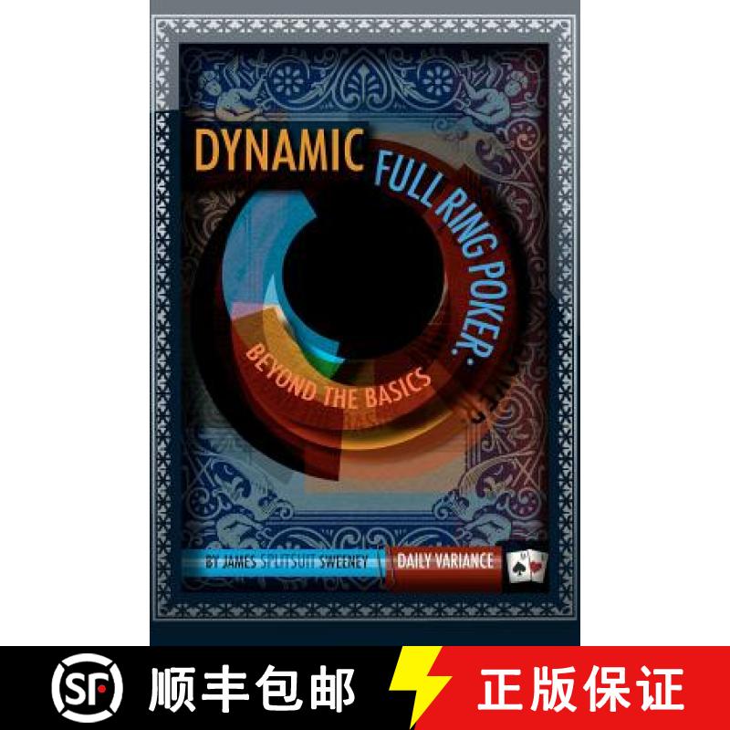 【3-4周达】Dynamic Full Ring Poker: Beyond The Basics [9780982402290]