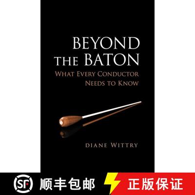 【3-4周达】Beyond the Baton: What Every Conductor Needs to Know [9780195300932]