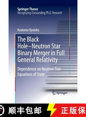 【3-4周达】The Black Hole-Neutron Star Binary Merger in Full General Relativity : Dependence on Neutr... [9784431547334]