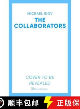 【3-4周达】The Collaborators : An exhilarating debut spy thriller, packed with explosive action and u... [9781398537750]