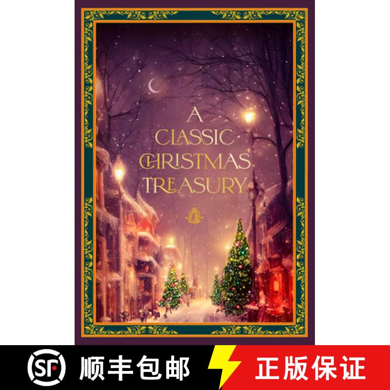 【2-3周达】A Classic Christmas Treasury: Includes 'Twas the Night Before Christmas, the Nutcracker an... [9781631069840]
