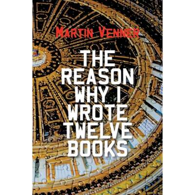 【4周达】The Reason Why I Wrote Twelve Books [9781803692494]