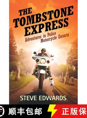 【3-4周达】The Tombstone Express: Adventures in Police Motorcycle Escorts [9798985365900]