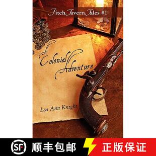 【3-4周达】A Colonial Adventure: Fitch Tavern Tales #1 [9780982835708]