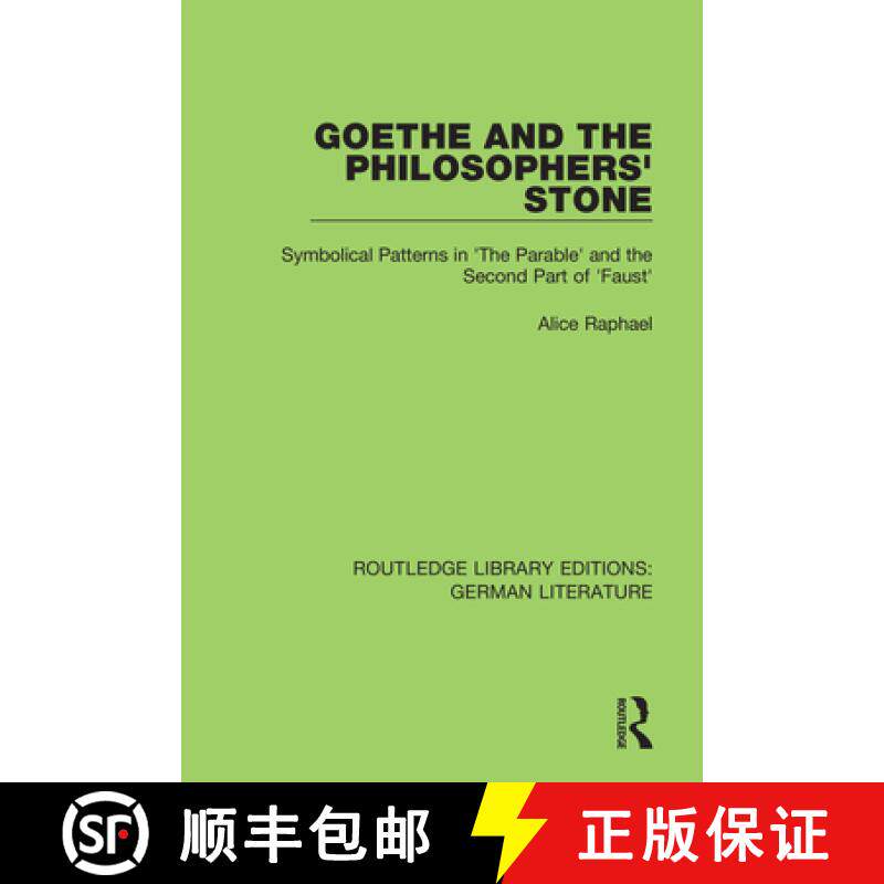 【3-4周达】Goethe and the Philosopher's Stone: Symbolical Patterns in 'The Parable' and the Second Pa... [9780367856496]