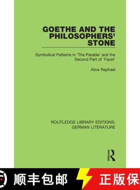 【3-4周达】Goethe and the Philosopher's Stone: Symbolical Patterns in 'The Parable' and the Second Pa... [9780367856496]