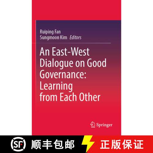 【3-4周达】An East-West Dialogue on Good Governance: Learning from Each Other [9789819772650]