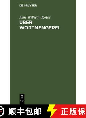 【3-4周达】UEber Wortmengerei: Nebst Einem Nachworte Gegen Die Herren Franz Passow U. Franz Horn. [9783111259635]