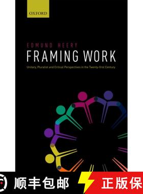 【3-4周达】Framing Work: Unitary, Pluralist and Critical Perspectives in the 21st Century [9780199569465]