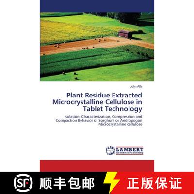 预订 Plant Residue Extracted Microcrystalline Cellulose in Tablet Technology [9786137344750]