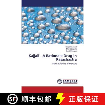 【3-4周达】Kajjali - A Rationale Drug In Rasashastra: Black Sulphide of Mercury (Aufl.) (Aufl.) (Aufl... [9783659663703]
