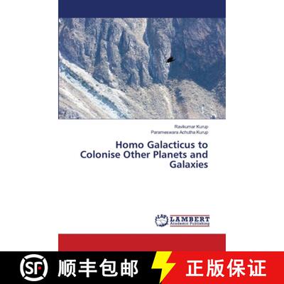预订 Homo Galacticus to Colonise Other Planets and Galaxies [9786207458172]