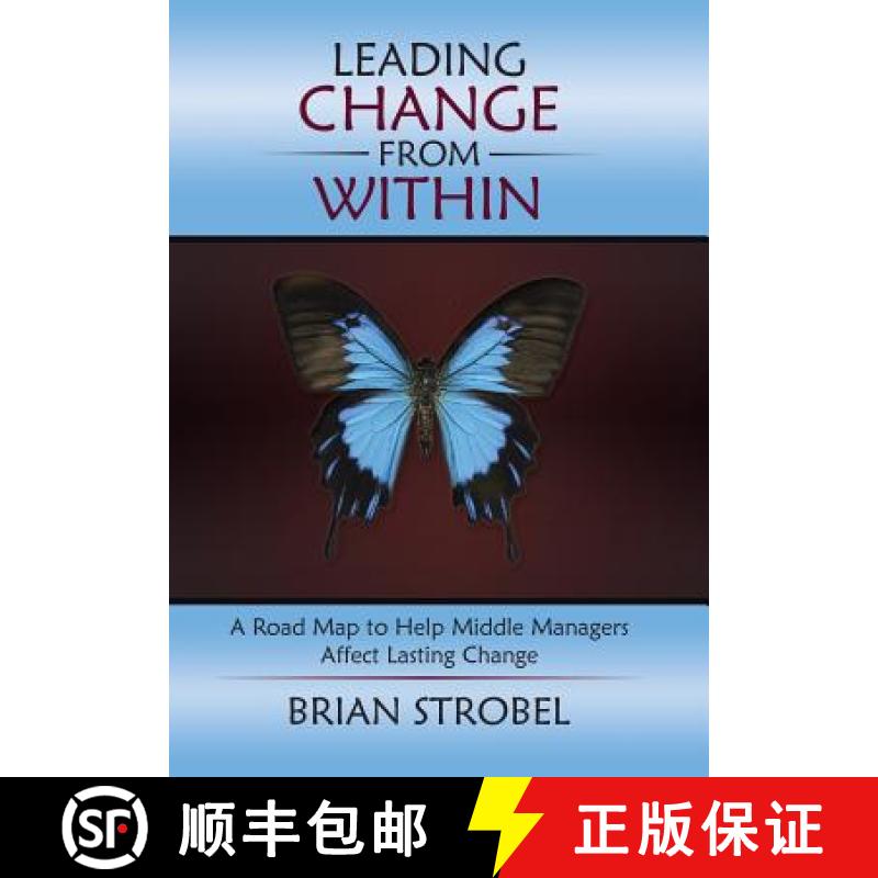 【2-3周达】Leading Change From Within: A Road Map to Help Middle Managers Affect Lasting Change [9781490867830]