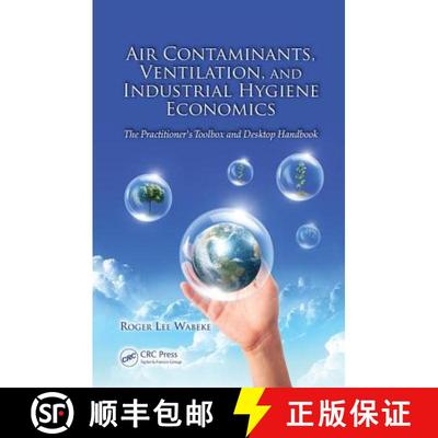 【3-4周达】Air Contaminants, Ventilation, and Industrial Hygiene Economics: The Practitioner's Toolbo... [9781138073005]