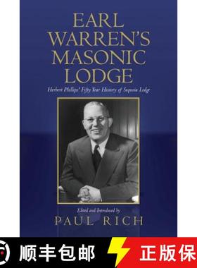 预订 Earl Warren's Masonic Lodge: Herbert Phillips' Fifty Year History of Sequoia Lodge [9780944285930]