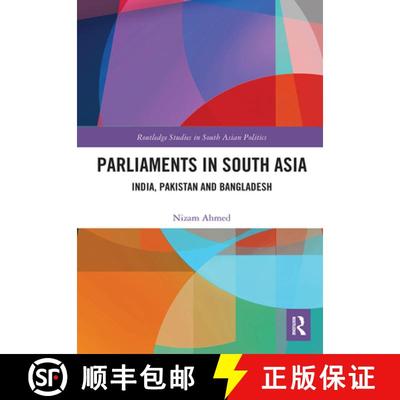 【3-4周达】Parliaments in South Asia: India, Pakistan and Bangladesh [9781032400662]