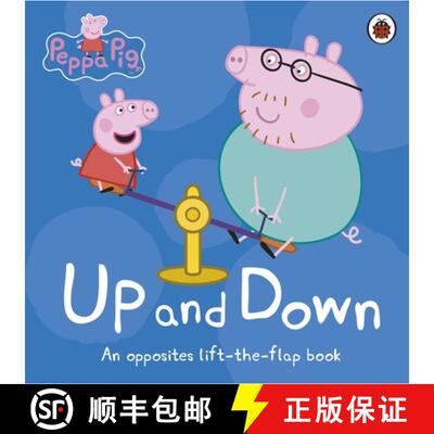 【3-4周达】Peppa Pig: Up and Down : An Opposites Lift-the-Flap Book [9780241375853]