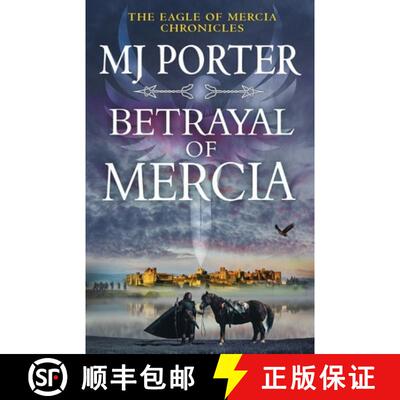 【3-4周达】Betrayal of Mercia: A BRAND NEW instalment in M. J. Porter's action-packed historical seri... [9781836174868]