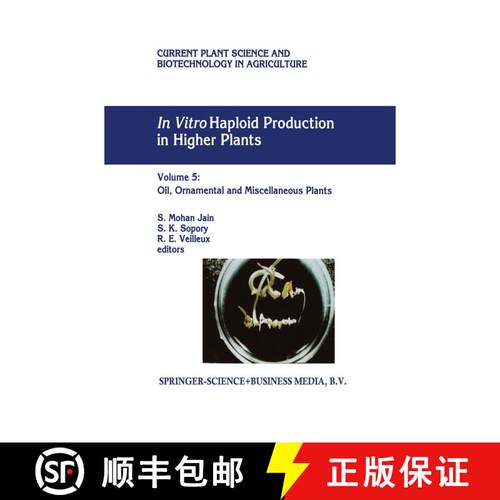 【3-4周达】精装 In Vitro Haploid Production in Higher Plants: Volume 5 — Oil, Ornamental and Miscell... [9780792339793]