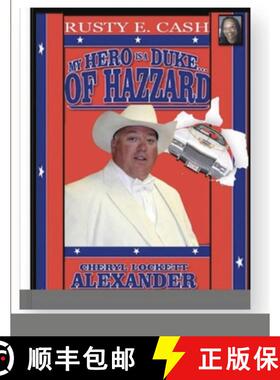 【3-4周达】MY HERO IS A DUKE...OF HAZZARD RUSTY E. CASH EDITION [9781667149530]
