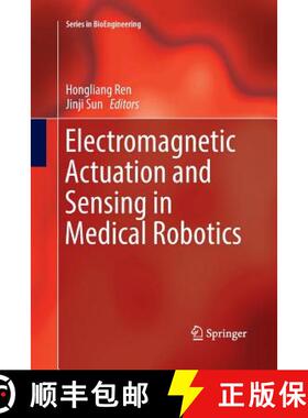 【3-4周达】Electromagnetic Actuation and Sensing in Medical Robotics [9789811355547]