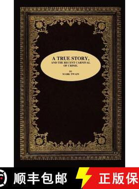 【3-4周达】A TRUE STORY, AND THE RECENT CARNIVAL OF CRIME. [9781411691148]