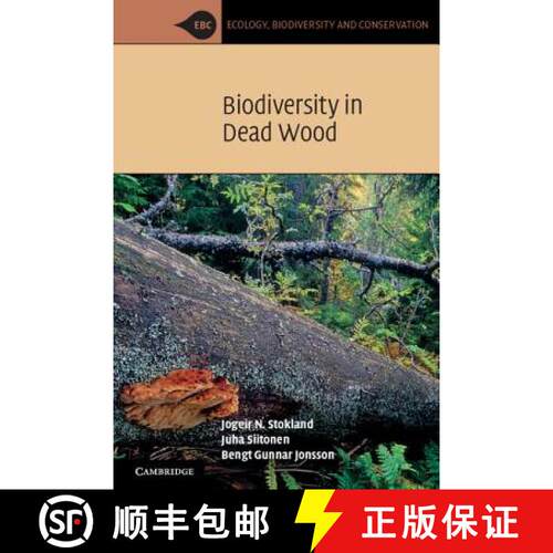 预订 Biodiversity in Dead Wood. by Jogeir N. Stokland, Juha Siitonen, Bengt Gunnar Jonsson [9780521717038]