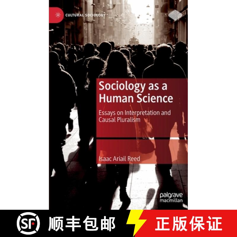 【3-4周达】Sociology as a Human Science : Essays on Interpretation and Causal Pluralism [9783031183560]