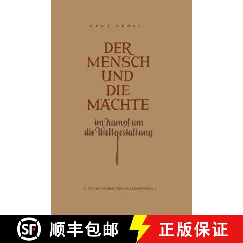 【3-4周达】Der Mensch Und Die Machte Im Kampf Um Die Weltgestaltung [9783322981165]