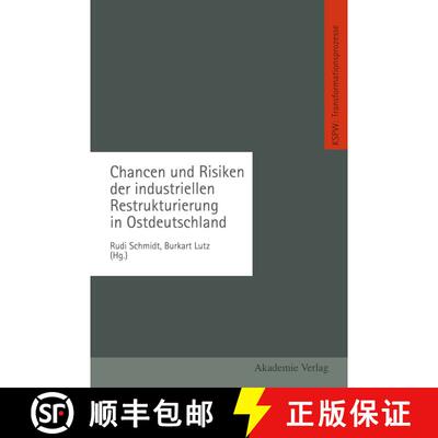 【3-4周达】Chancen und Risiken der industriellen Restrukturierung in Ostdeutschland [9783322985279]