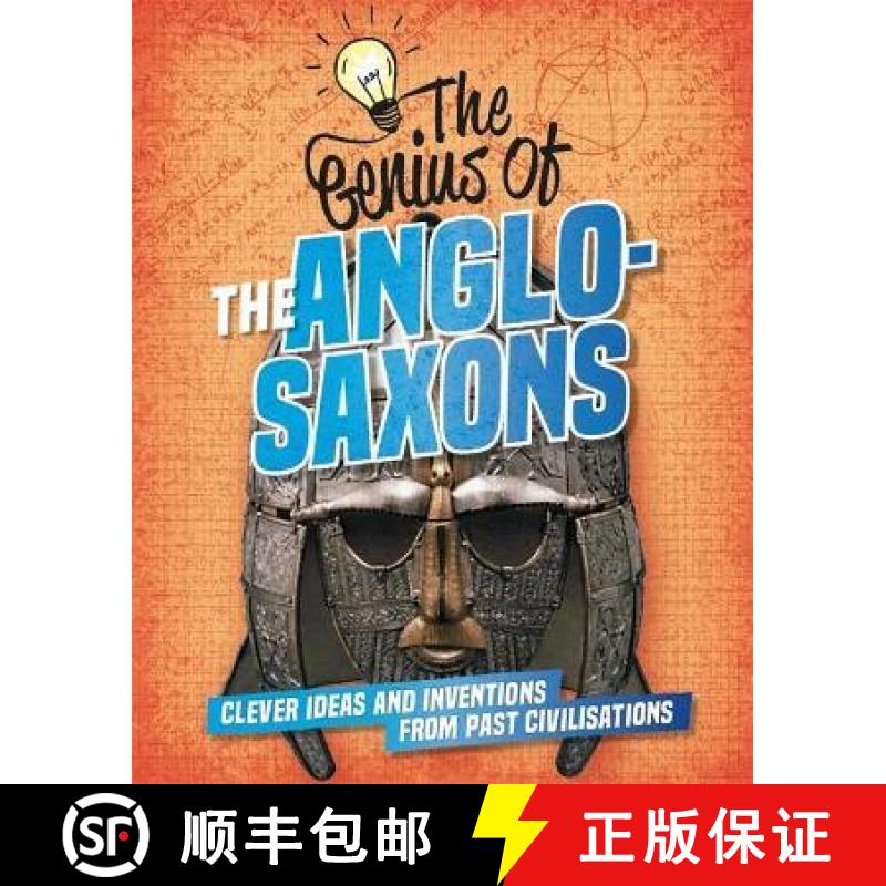 【3-4周达】Genius of: The Anglo-Saxons: Clever Ideas and Inventions from Past Civilisations [9781445161181]