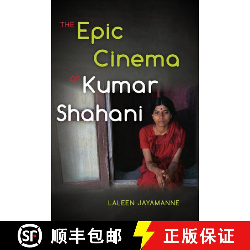 【3-4周达】The Epic Cinema of Kumar Shahani [9780253014108]