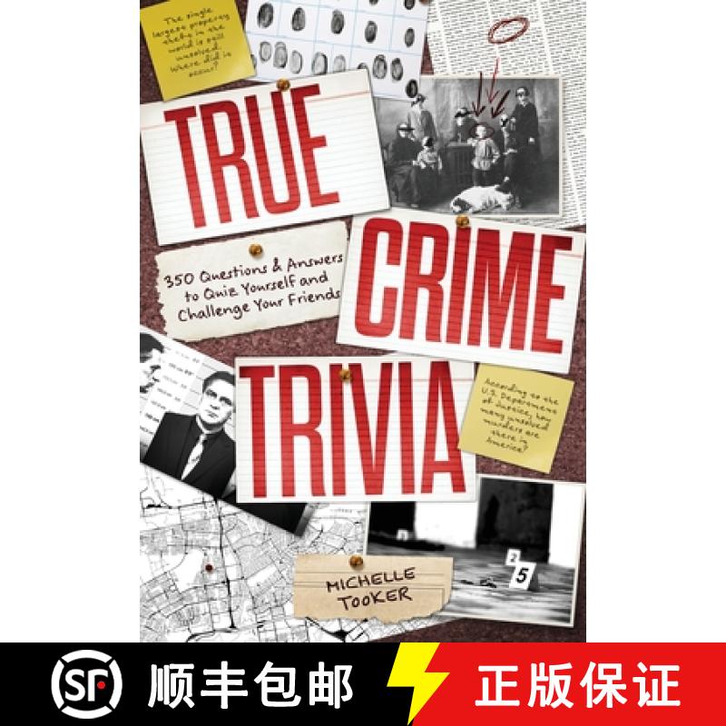 【3-4周达】True Crime Trivia: 350 Fascinating Questions & Answers to Test Your Knowledge of Serial Ki... [9781953787040]