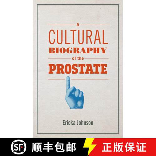 【3-4周达】A Cultural Biography of the Prostate [9780262543040]