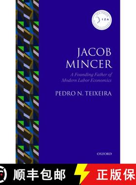 【3-4周达】雅各布·闵采尔：现代劳动经济学之父 Jacob Mincer [9780199211319]