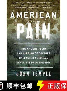 预订 American Pain: How a Young Felon and His Ring of Doctors Unleashed America's Deadliest Drug Epid... [9781493026661]